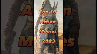 Top 10 action movies 2023 shorts top10 actionmovies