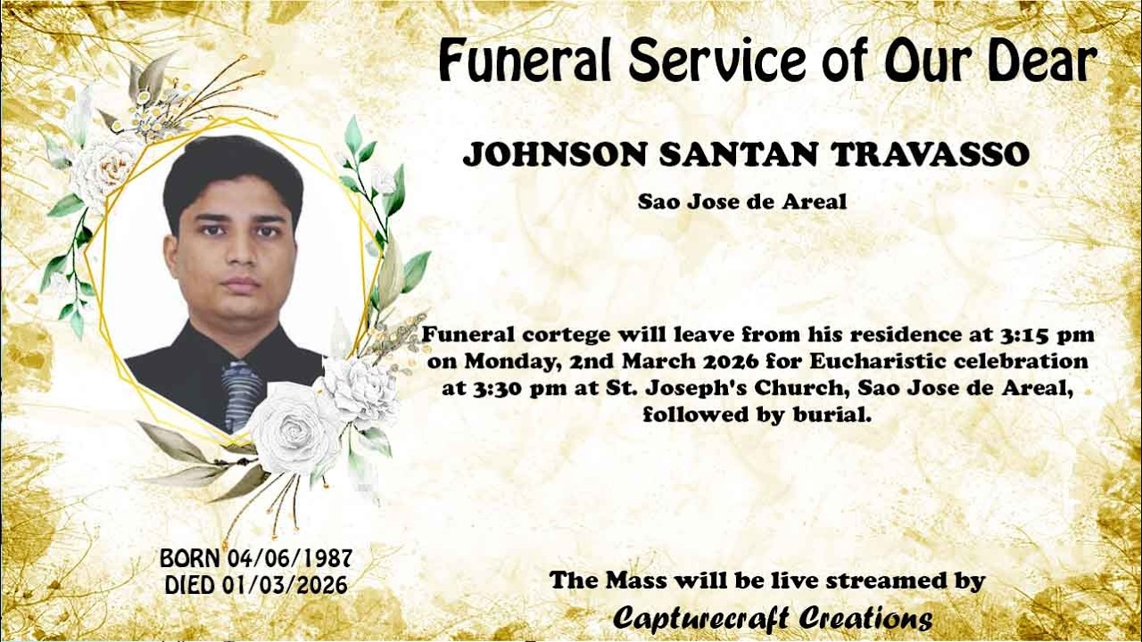 Funeral of JOHNSON SANTAN TRAVASSO |3.30pm | 02-03-26 | St. Joseph's Church, Sao Jose de Areal