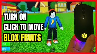 Famous Blox Fruits PC: How to Use Click to Move Tutorial! (Easy Guide) - 2025 Wealth