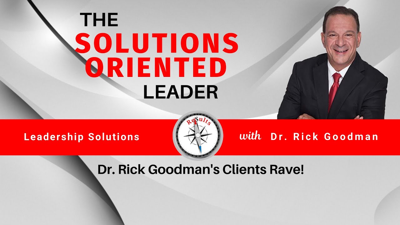 Dr. Rick Goodman's Clients Rave! | Rick Goodman Client Testimonials