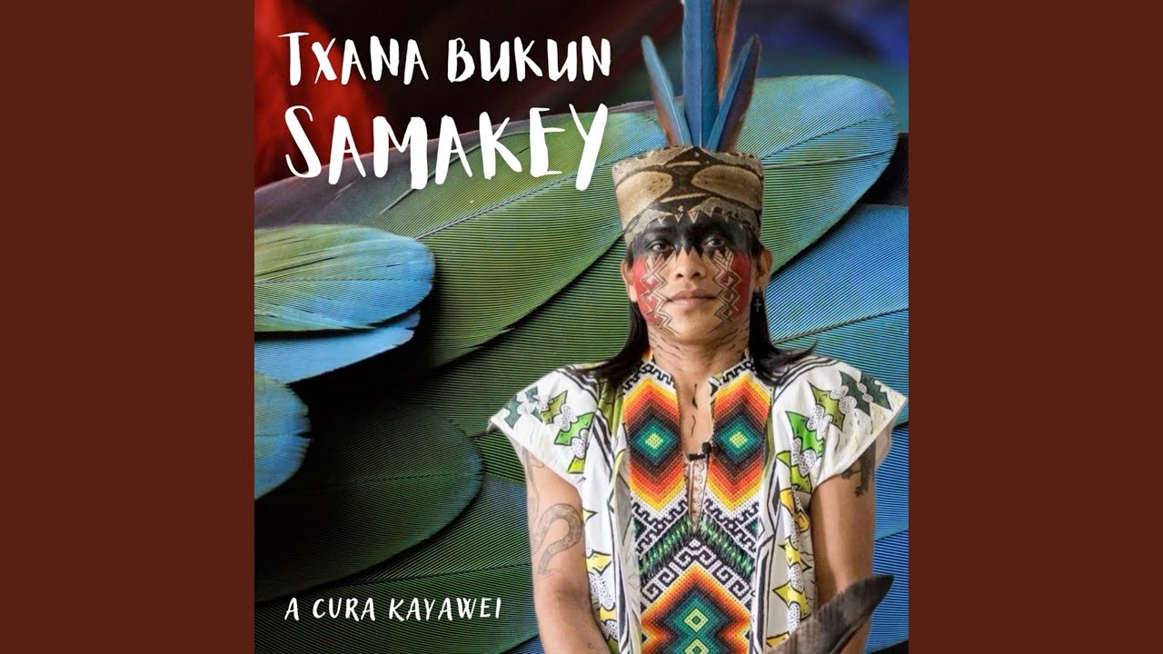 Txana Bukun Samakey - Nai Mawa Yuxini