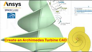 ANSYS SpaceClaim Tutorial | Create an Archimedes Turbine CAD model for CFD model by using equation