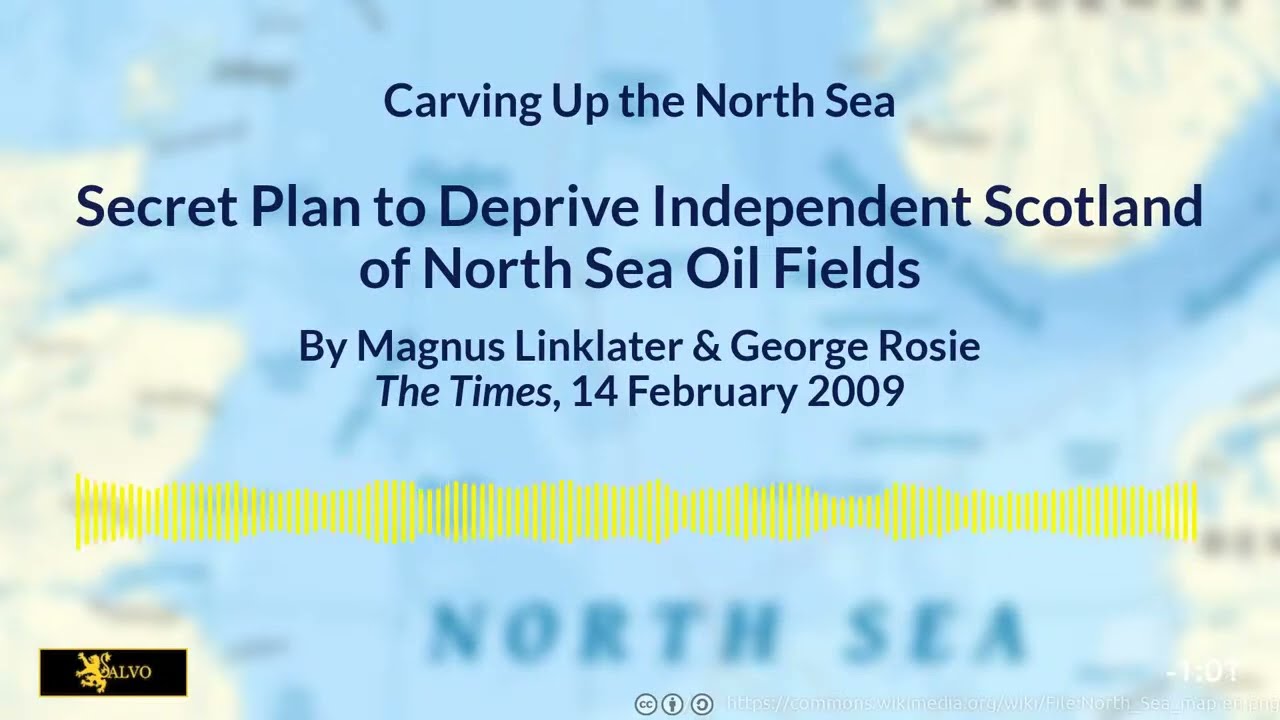 Secret Plan to Deprive Independent Scotland of North Sea Oil Fields (Version 2)
