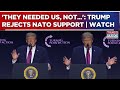 'Help Came Too Late': Trump Slams NATO Over Strait Of Hormuz; Calls Alliance 'Useless' | WATCH