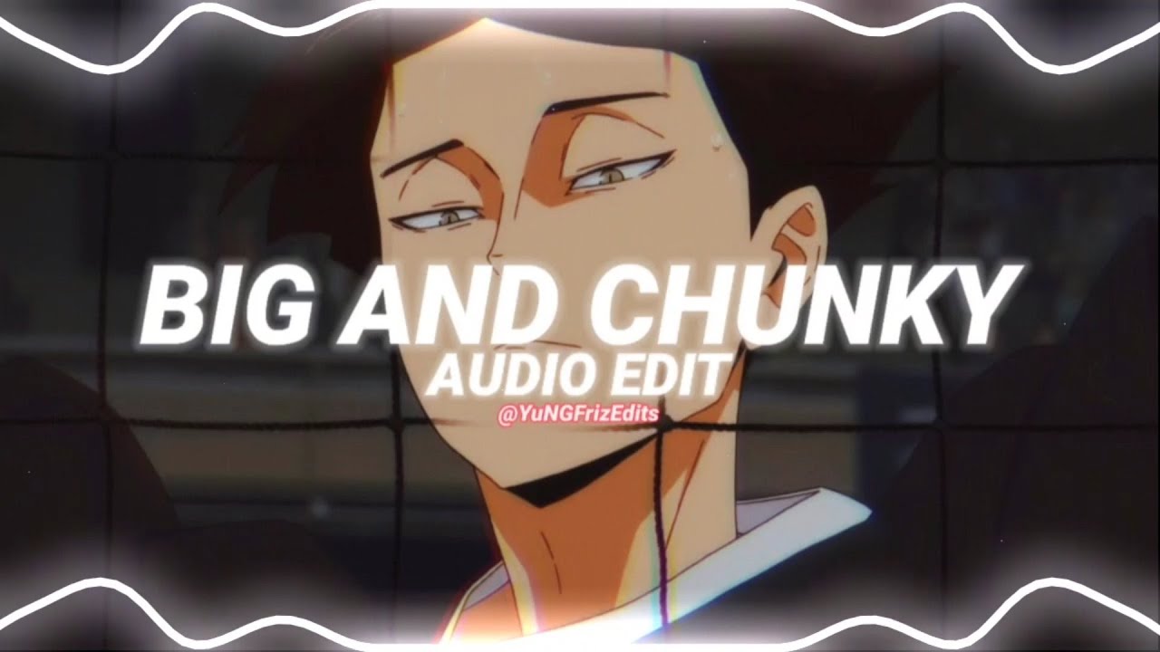 big and chunky - will.i.am [edit audio]