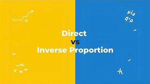 Direct and Inverse Proportion Explained with Examples | Math Made Easy for Students