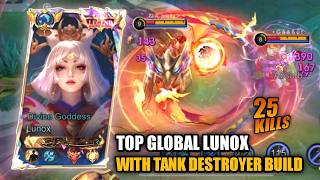 LUNOX WITH TANK DESTROYER BUILD !! 25 KILLS - FULL CARRY TEAM || LUNOX GAMEPLAY
