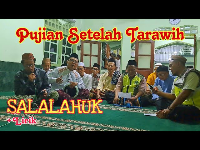 Salalahuk + Lirik || Jama'ah Masjid Nurul Huda Pakunden Kota Blitar class=