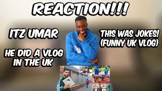 HE DID A VLOG IN THE UK | THIS WAS JOKES! FUNNY UK VLOG (REACTION)