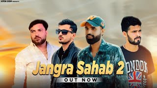 Jangra Sahab 2 Vipin Ggn Narender Ahar Harendra Nagar Nakul Jangra New Haryanvi Song 2025
