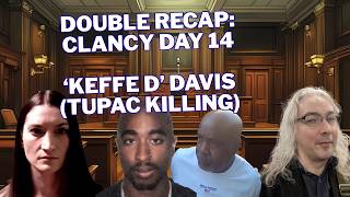 Recap Double Feature Clancy Day 14 Keffe D Tupac Killing Opening Statements
