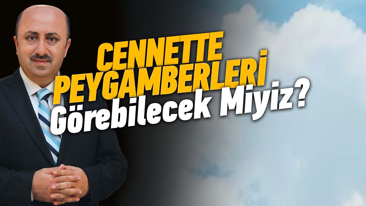Cennette Peygamberleri Görebilecek Miyiz? | Ömer Döngeloğlu