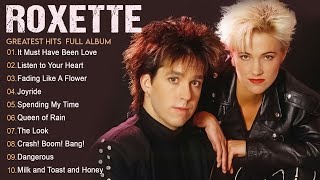 The Very Best Of Roxette ✨ Roxette Greatest Hits Full Album ✨ 70s 80s 90s Oldies But Goodies Music