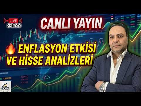 Cuma Günü Dananın Kuyruğu Kopuyor! Enflasyon Borsayı ve Altını Nasıl Etkileyecek?(+Hisse Analizleri)