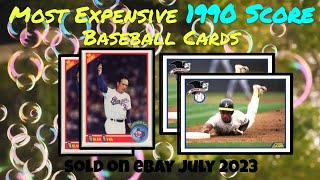 1990 Score Most Expensive eBay Sales Baseball Cards - July 2023