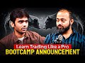 Trading as a Career? GTI Bootcamp ft. Abhishek Kar | Your Path to Financial Freedom