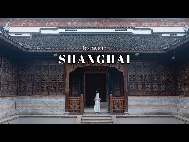 Travel vlog - 6 Days in Shanghai ☘️ (for architecture, Chinese gardens, cafés & local food)