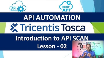 Tosca API Automation - Lesson 02 | Introduction to API Scan | Basics of API Scan in Tosca