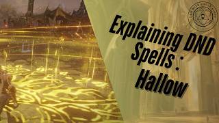 In-Depth D&D Spell Explanations - Hallow | 2024 Edition
