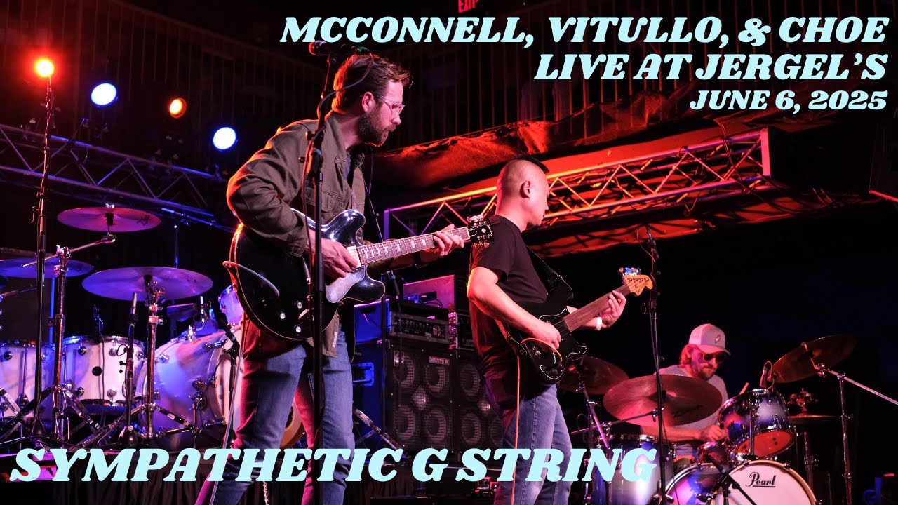 McConnell, Vitullo, & Choe  - Sympathetic G String (Live at Jergel's) - June 6, 2025