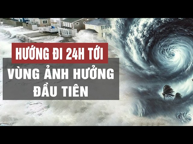 Toàn cảnh: Hướng đi và vùng ảnh hưởng đầu tiên của siêu bão Ba Vì