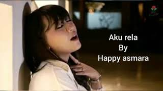 Aku rela by happy asmara