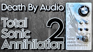 Death By Audio Total Sonic Annihilation 2 - feedback looper - YouTube