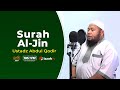 Ustadz Abdul Qodir - Surah  Al Jin - Juz 29