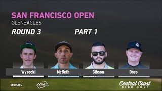2018 San Francisco Open Rd 3 Pt 1 (Wysocki, McBeth, Gibson, Doss)