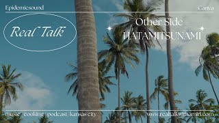 Other Side HATAMITSUNAMI Epidemic Sound Canva Real Talk With Amiri