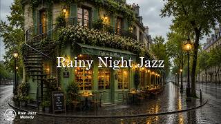 Rainy Night Paris Cafe Ambience | Smooth Jazz Instrumental Music & Rain Sounds for Relaxation, Focus