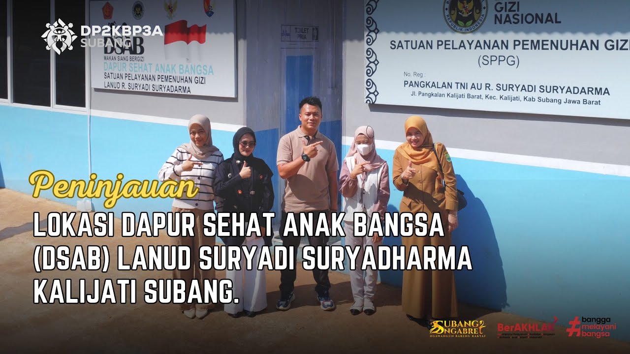 Peninjauan DSAB Lanud R. Suryadi Suryadharma -  SPPG Penyedia MBG di wilayah Kecamatan Kalijati