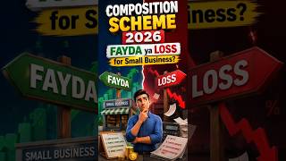 GST Composition Scheme 2026: Small Business ke liye Fayda ya Loss? 🤔 | Complete Reality Explained