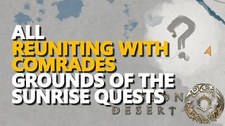 Grounds of the Sunrise - Reuniting with Comrades ALL QUESTS Crimson Desert