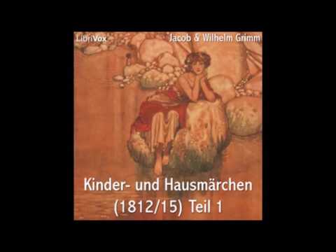 Kinder- und Hausmärchen (1812/15) Teil 1. Jacob & Wilhelm GRIMM. Hörbuch für Kinder