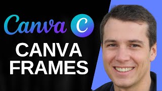 How To Use Frames In Canva 2025 (Quick & Easy)