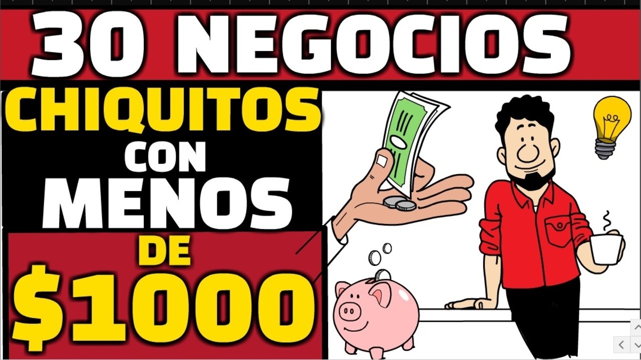 30 Negocios Chiquitos y Rentables con Menos de $1000 Pesos