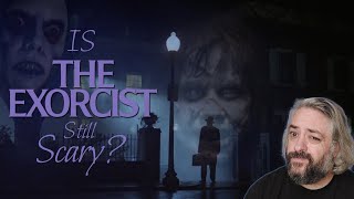 Is The Exorcist Still Scary?