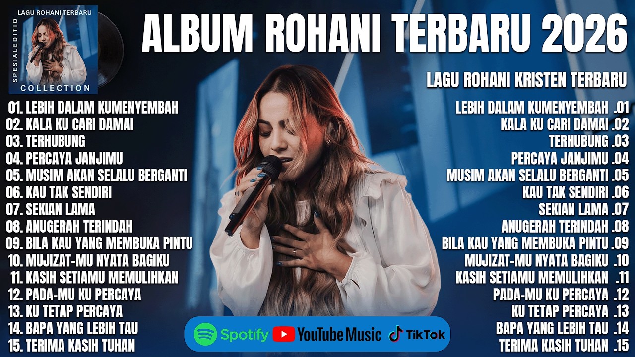 LAGU ROHANI TERBARU 2026 - LEBIH DALAM KUMENYEMBAH (LIRIK VIDEO) ALBUM LAGU ROHANI PENYEJUK HATI