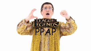PPAP LEAGUE OF LEGENDS