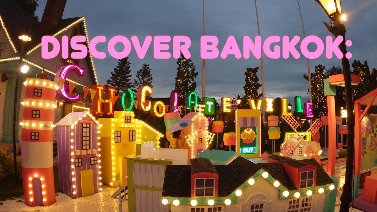 Discover Bangkok: Chocolate Ville