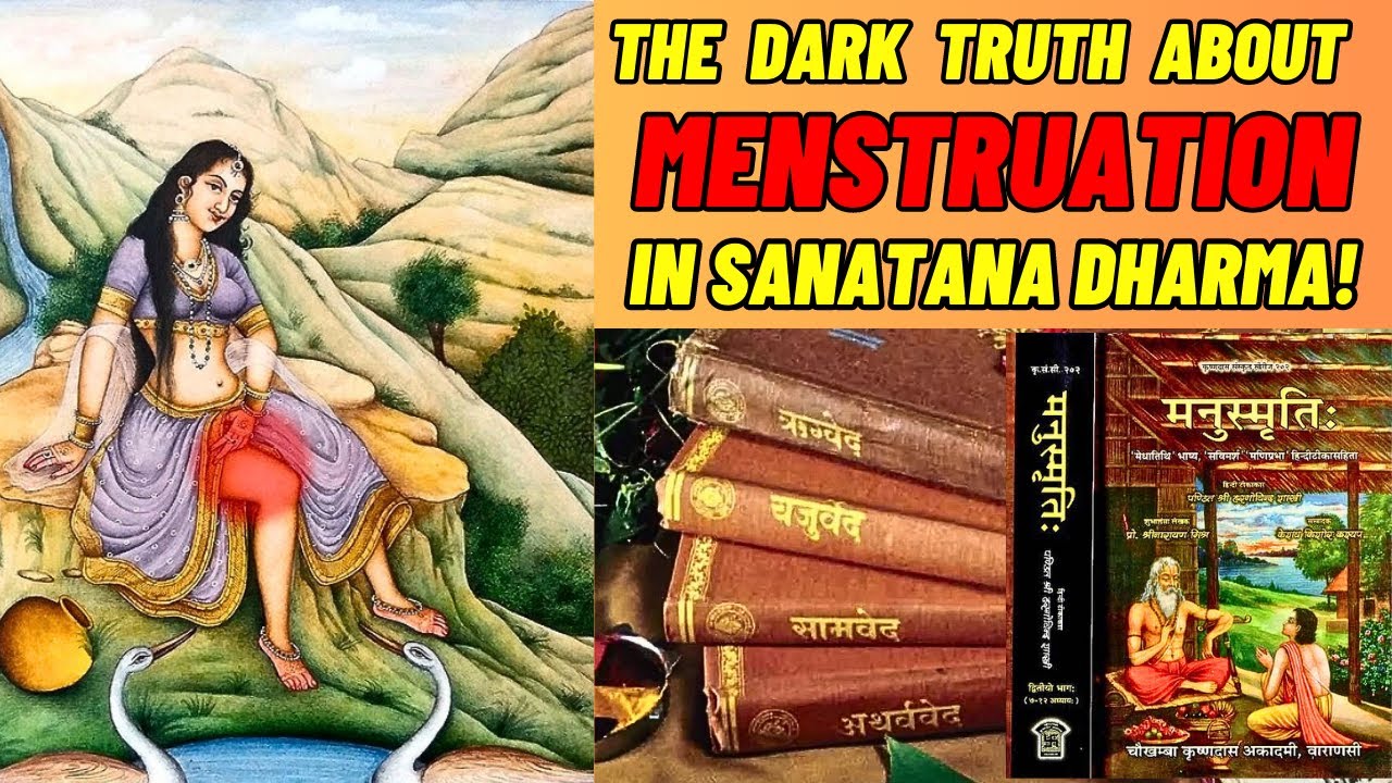 Menstruation in Hindu Sanatana Dharma: Debunking the Myths!