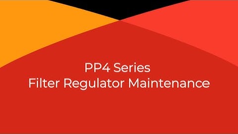 PP4 Series Filter Regulator Maintenance