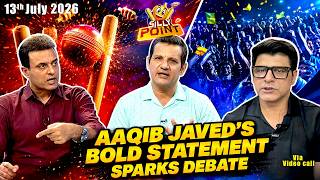 Silly Point | Aaqib Javed’s bold statement sparks debate |13-july-2026