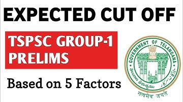 TSPSC Group-1 Prelims 2022 - Expected Cut off marks | పేపర్ డిఫకల్టీ కనుక కట్ ఆఫ్ ఇలాగే ఉండొచ్చు!