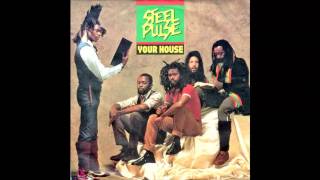 Steel Pulse - Your House - HQ / 432 Hz