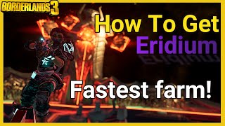 Borderlands 3 How To Get Eridium Fast (Guide 2 Methods + No DLC One / Save File)