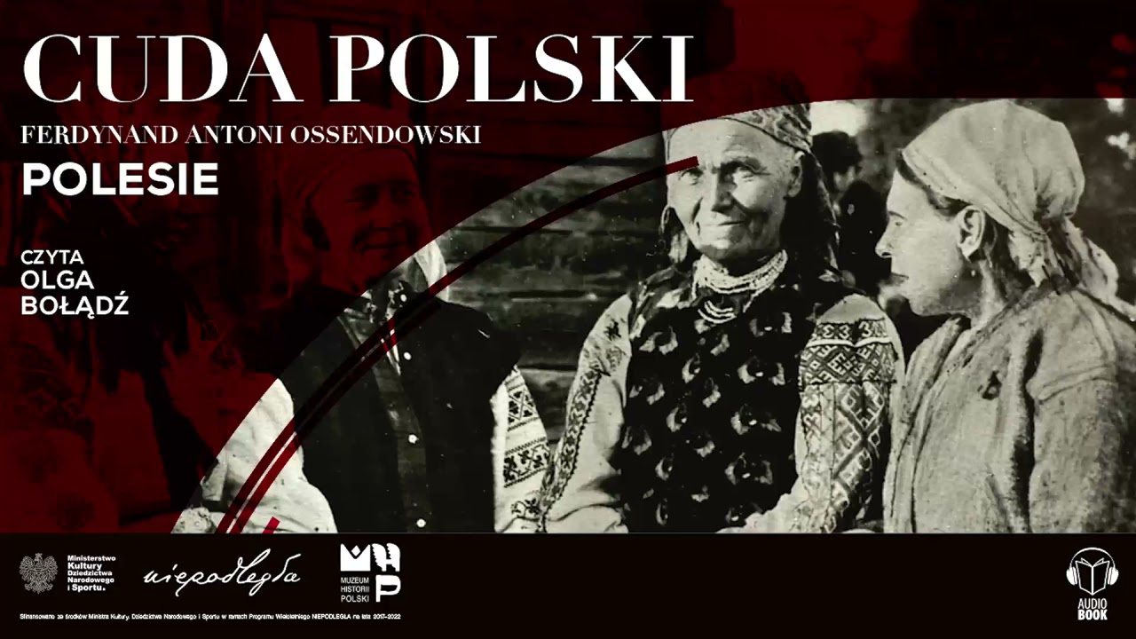AUDIOBOOK: Polesie. Ferdynand Antoni Ossendowski. Czyta Olga Bołądź