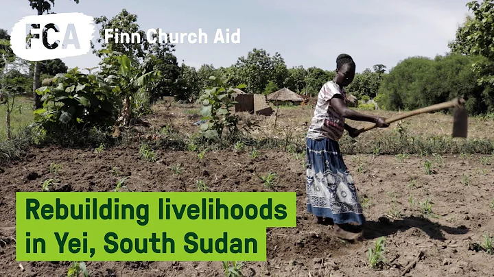 Rebuilding livelihoods in Yei, South Sudan