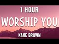 Worship You - Kane Brown - Country Music Selection [ 1 Hour ]